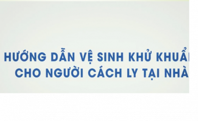 Hướng dẫn vệ sinh khử khuẩn cho người cách ly tại nhà